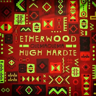 Quema Quema by Etherwood & Hugh Hardie, artwork