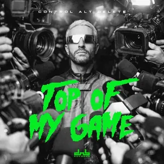 Top Of My Game by Control Alt Delete, artwork